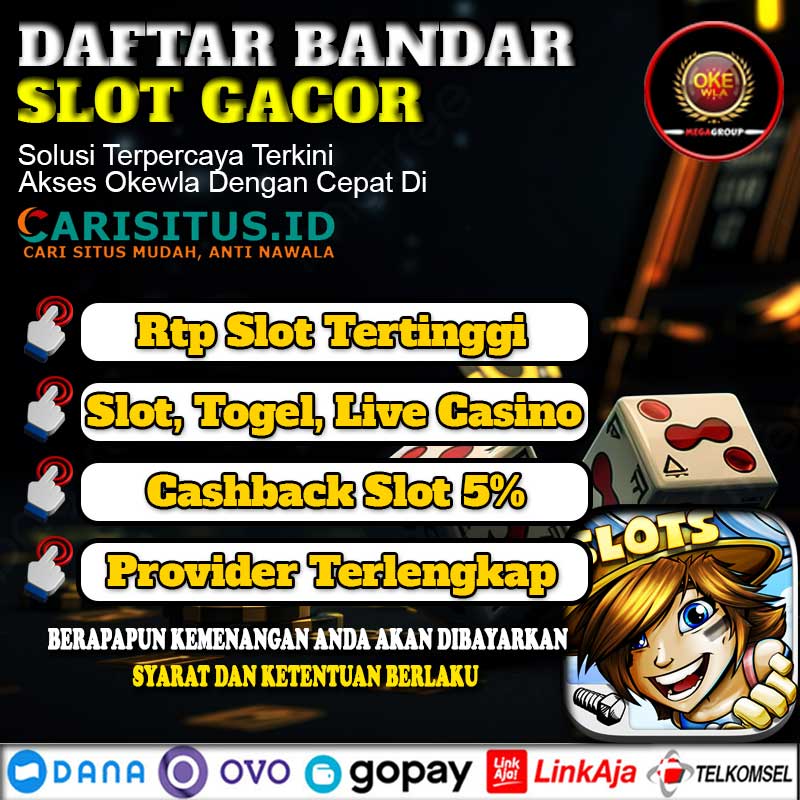 Okewla Bandar Slot Online Paling Gacor Saat Ini